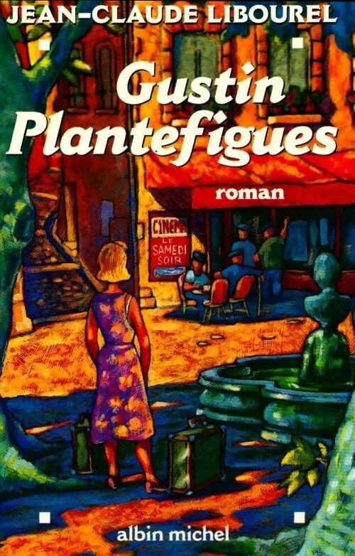Livrenpoche : Gustin Plantefigues - Jean-Claude Libourel - Livre