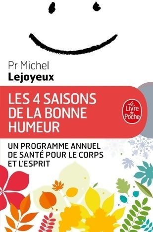 Livrenpoche : Les 4 saisons de la bonne humeur - Michel Lejoyeux - Livre