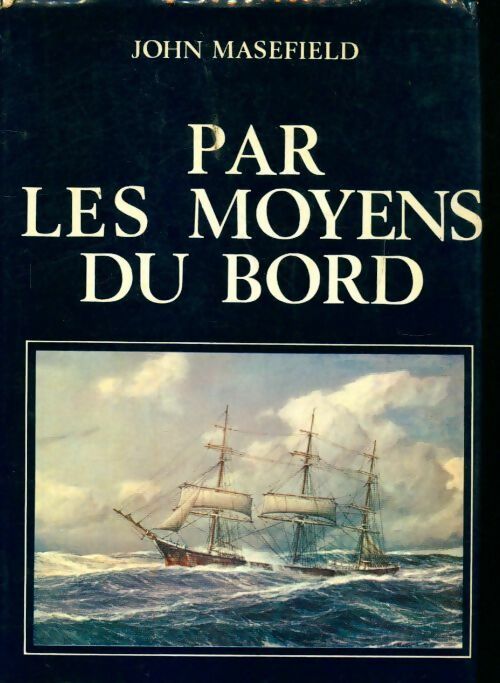 Livrenpoche : Par les moyens du bord - John Masefield - Livre