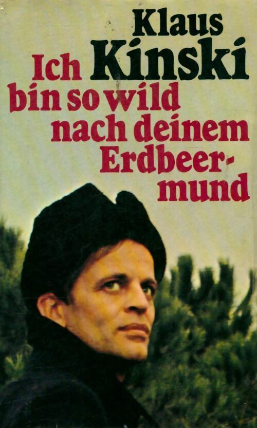 Livrenpoche : Ich bin so wild mach deinem erdbeer mund - Klaus Kinski - Livre
