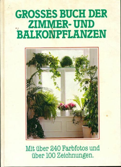 Livrenpoche : Grosses buch der zimmer- und balkonpflanzen - Jurgen Saupe - Livre