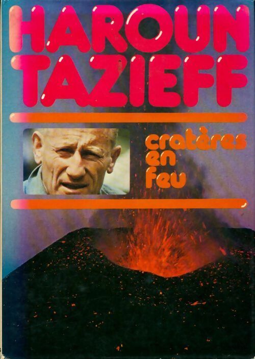 Livrenpoche : Cratères en feu - Haroun Tazieff - Livre