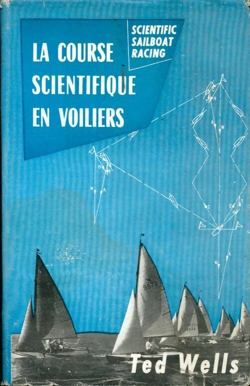 Livrenpoche : La course scientifique en voiliers - Ted Wells - Livre