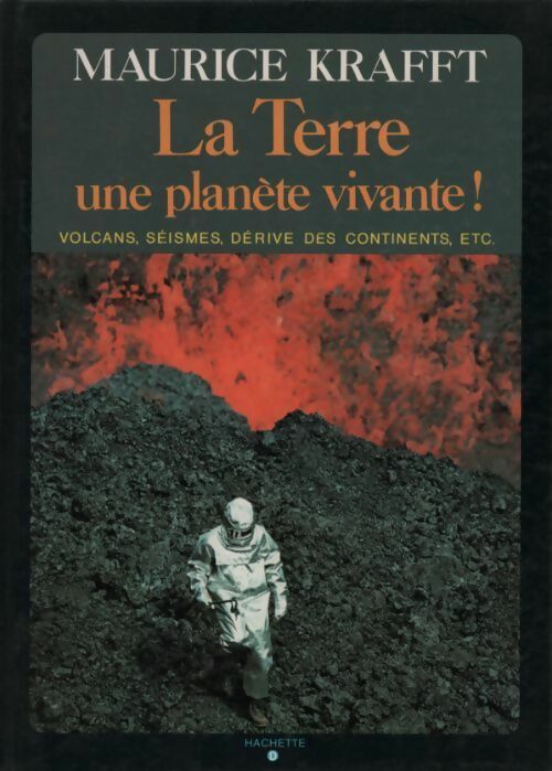 Livrenpoche : La terre une planète vivante - Maurice Krafft - Livre
