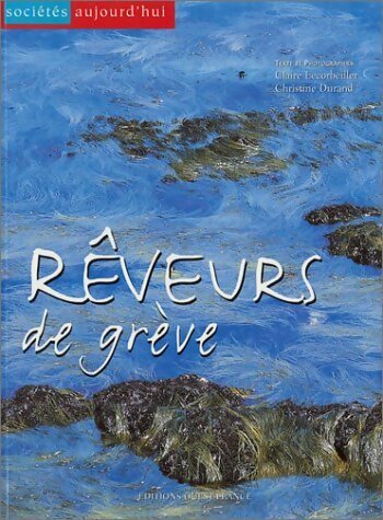 Livrenpoche : Rêveurs de grève - Claire Lecorbeiller - Livre