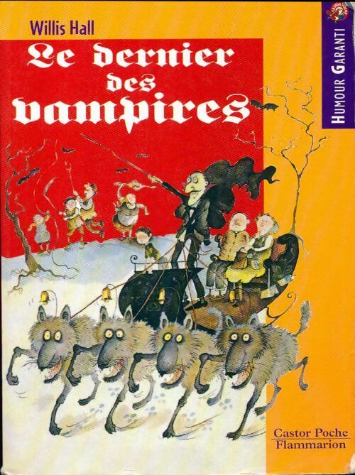 Livrenpoche : Le dernier des vampires - Willis Hall - Livre