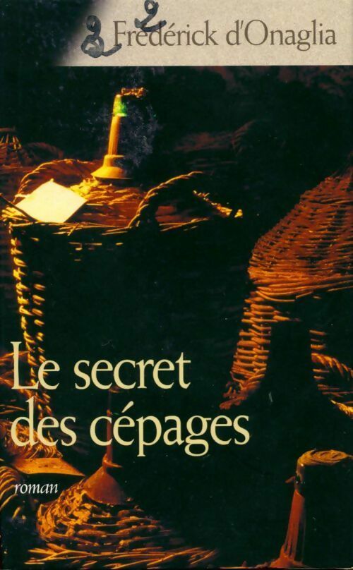 Livrenpoche : Le secret des cépages - Frédérick D'Onaglia - Livre