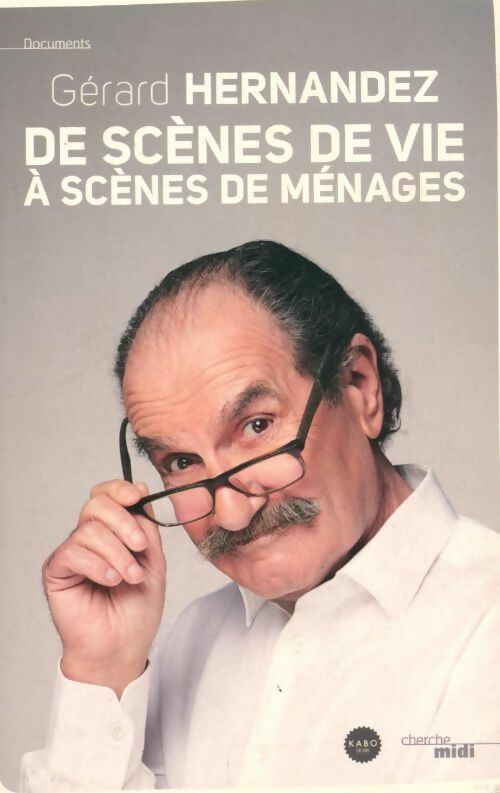Livrenpoche : De scènes de vie à scènes de ménages - Gérard Hernandez - Livre