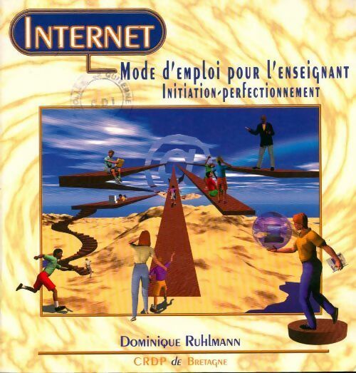Livrenpoche : Internet. Mode d'emploi pour l'enseignant initiation perfectionnement - Dominique Ruhlmann - Livre