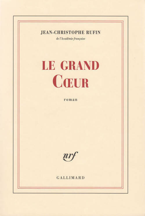 Livrenpoche : Le grand coeur - Jean-Christophe Rufin - Livre