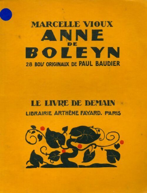 Anne de Boleyn - Marcelle Vioux -  Le livre de demain (Grand format) - Livre
