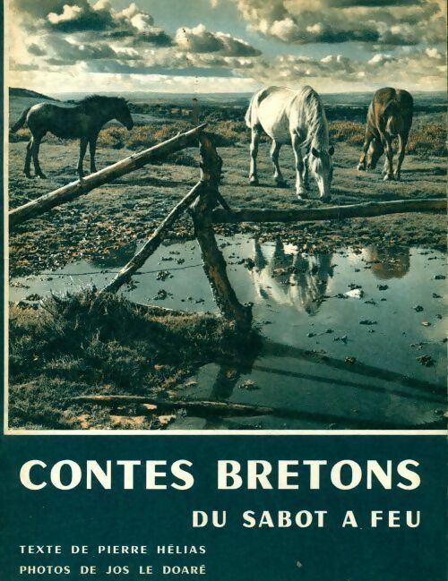 Livrenpoche : Contes bretons du sabot à feu - Pierre Hélias - Livre