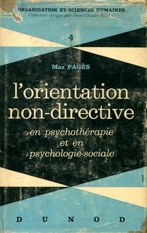 L'orientation non-directive en en psychothérapie et en psychologie sociale - Max Pagès -  Organisation et sciences humaines - Livre