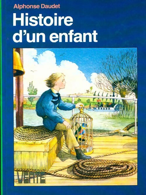 Histoire d'un enfant - Alphonse Daudet -  Bibliothèque verte (3ème série) - Livre