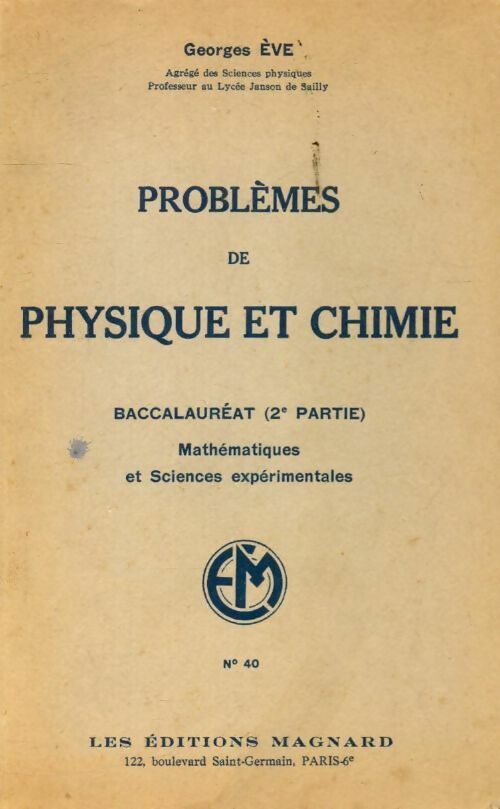 Livrenpoche : Problemes de physique et chimie baccalauréat - Georges Eve - Livre