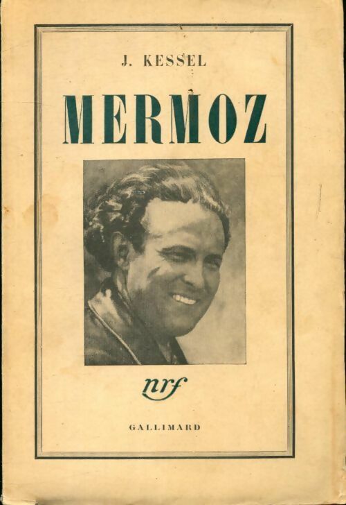 Livrenpoche : Mermoz - Joseph Kessel - Livre