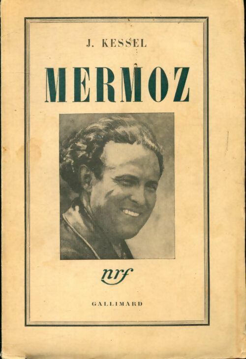 Mermoz - Joseph Kessel -  Gallimard GF - Livre