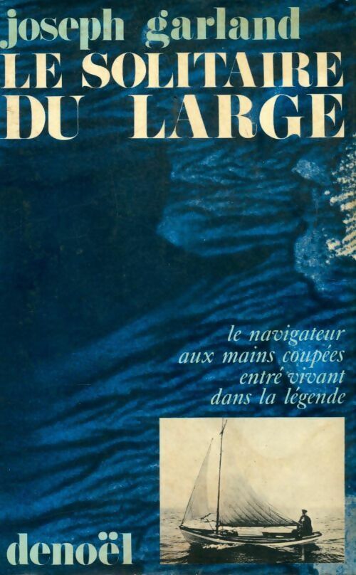 Livrenpoche : Le solitaire du large - Joseph Garland - Livre