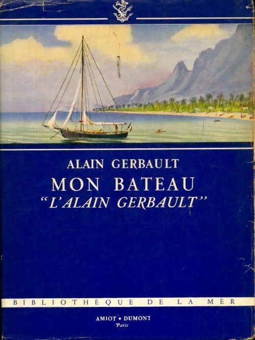 Livrenpoche : Mon bateau l' Alain Gerbault - Alain Gerbault - Livre