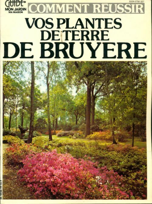 Livrenpoche : Comment réussir vos plantes de terre de bruyère - Collectif - Livre
