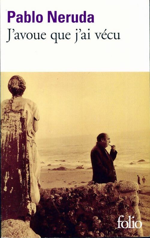 Livrenpoche : J'avoue que j'ai vécu - Pablo Neruda - Livre