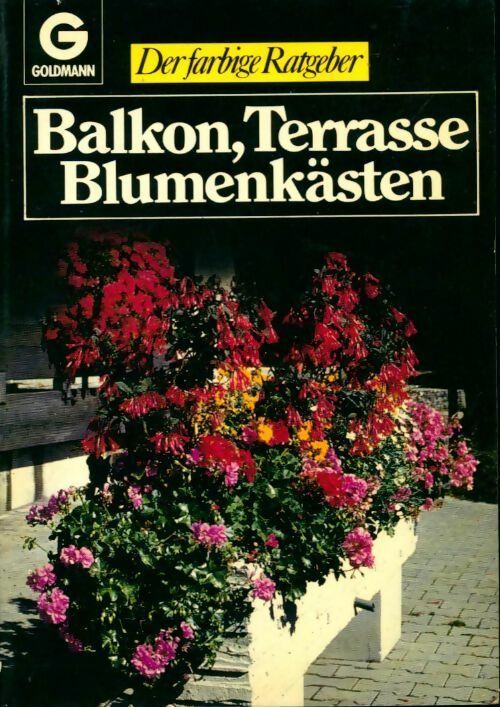 Balkon, terrasse, blumenkästen - Collectif -  Goldmann - Livre