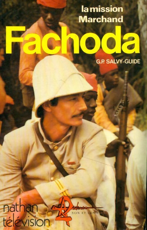 Livrenpoche : Fachoda, la mission Marchand - G.P. Salvy-Guide - Livre