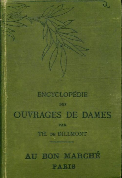 Livrenpoche : Encyclopédie des ouvrages de dames - Thérèse De Dillmont - Livre