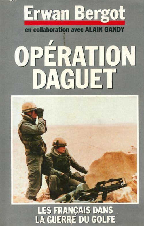 Livrenpoche : Opération Daguet - Erwan Bergot - Livre