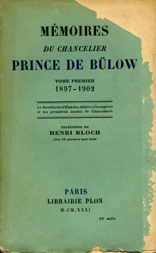 Livrenpoche : Mémoires du chancelier prince de Bülow Tome I : 1897-1902 - Henri Bloch - Livre