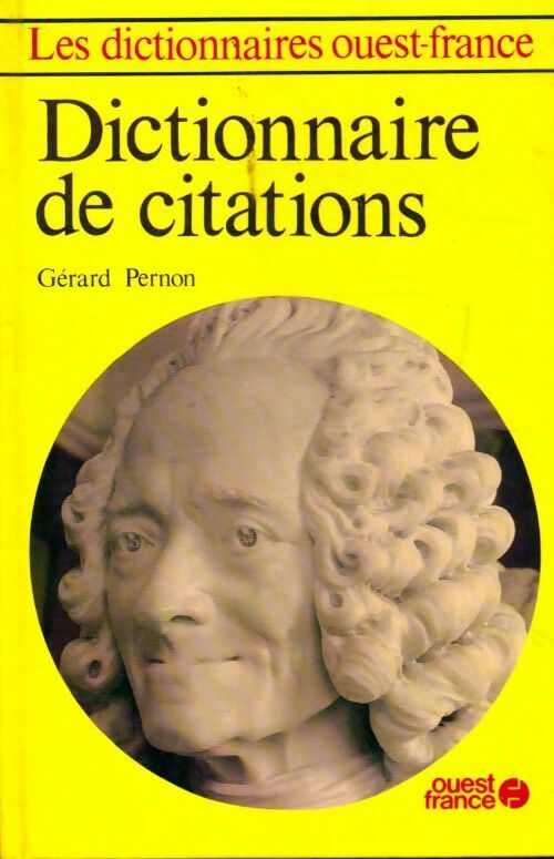 Dictionnaire des citations - Gérard Pernon -  Ouest France GF - Livre