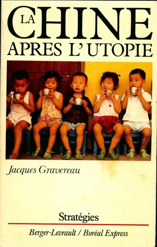 Livrenpoche : La Chine après l'utopie - Jacques Gravereau - Livre