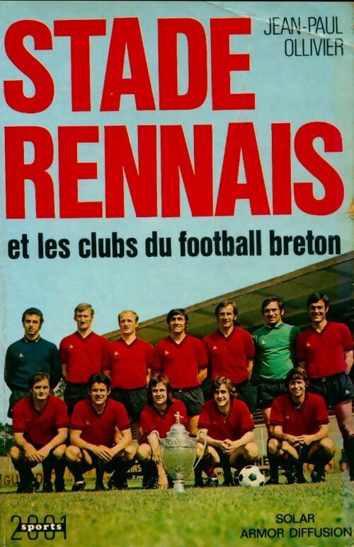 Livrenpoche : Le stade Rennais et les clubs du football breton - Jean-Paul Ollivier - Livre