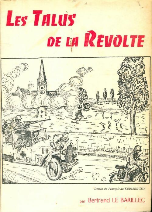 Livrenpoche : Les talus de la révolte - Bertrand Le Barillec - Livre