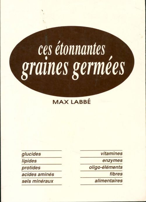 Livrenpoche : Ces étonnantes graines germées - Max Labbé - Livre