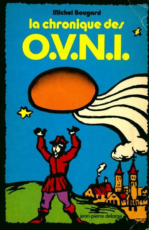 Livrenpoche : La chronique des O.V.N.I. - Michel Bougard - Livre