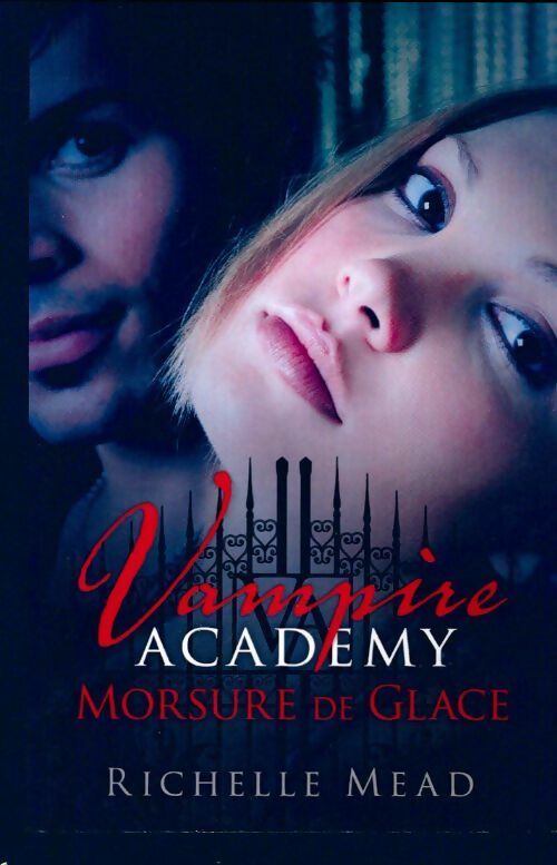 Vampire academy Tome II : Morsure de glace - Richelle Mead - Livre