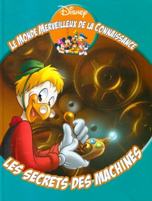 Livrenpoche : Les secrets des machines - Disney - Livre