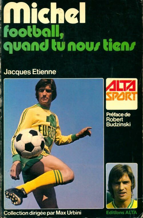Livrenpoche : Michel : Football quand tu nous tiens - Jacques Étienne - Livre