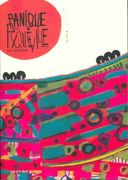Livrenpoche : Panique à Piqueville - Alice Louradour - Livre
