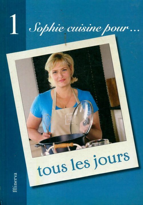 Livrenpoche : Sophie cuisine pour tous les jours - Sophie Dudemaine - Livre
