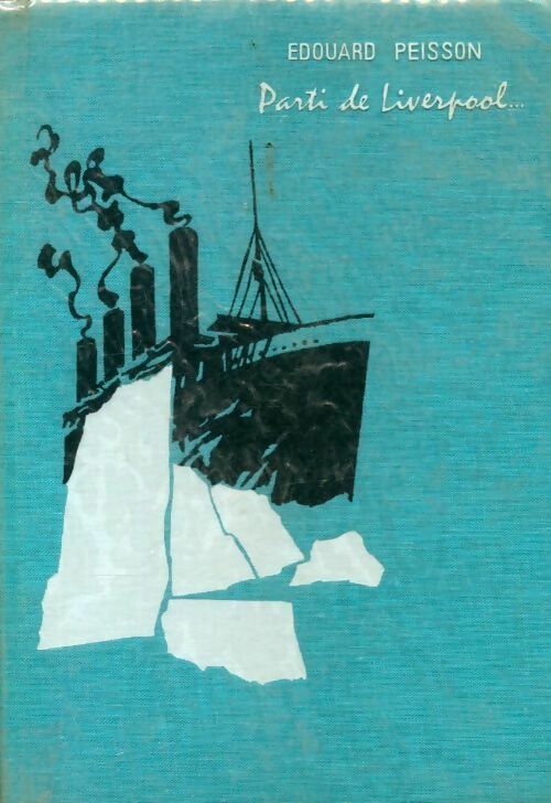Livrenpoche : Parti de Liverpool... - Edouard Peisson - Livre