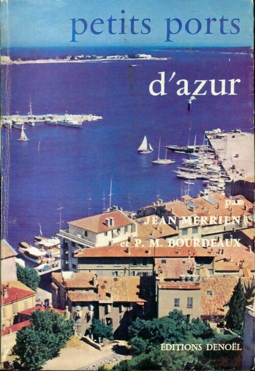 Petits ports d'azur - Jean Merrien -  Les chants du monde - Livre