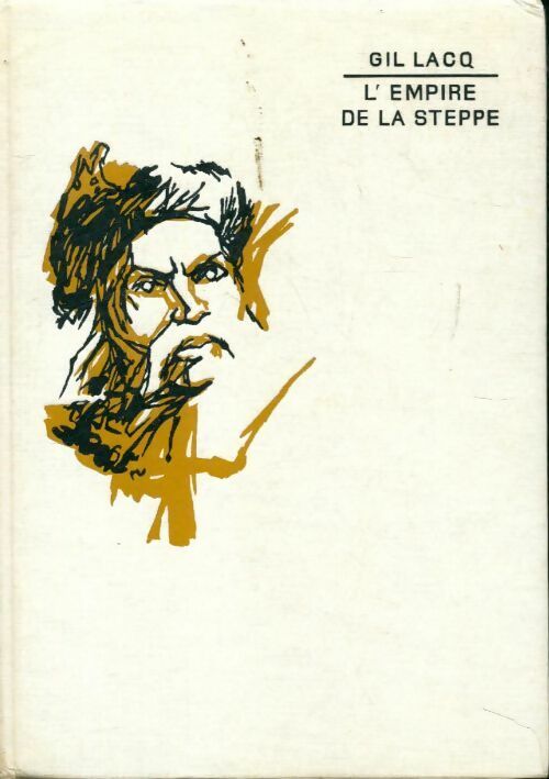 Livrenpoche : L'empire de la steppe - Gil Lacq - Livre