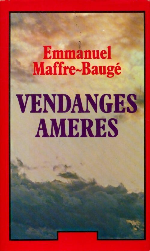 Livrenpoche : Vendanges amères - Emmanuel Maffre-Baugé - Livre