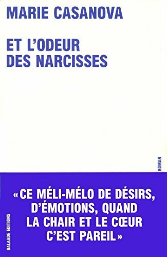 Livrenpoche : Et l'odeur des narcisses - Marie Casanova - Livre