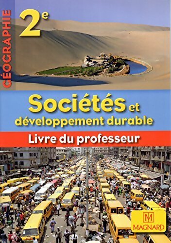 Géographie seconde sociétés et développement durable. Livre du professeur - Marie-Christine Doceul -  Magnard GF - Livre