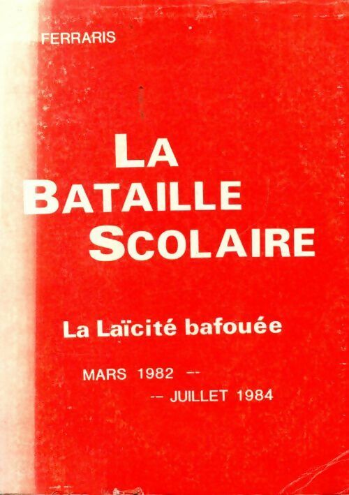Livrenpoche : La bataille scolaire - R. Ferraris - Livre