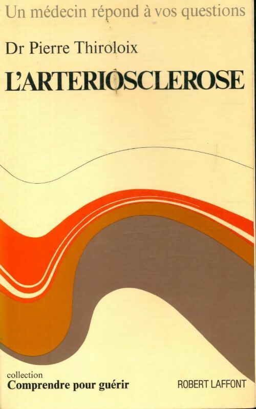 Livrenpoche : L'artériosclérose - Pierre Thiroloix - Livre
