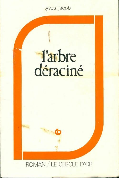 Livrenpoche : L'arbre déraciné - Yves Jacob - Livre